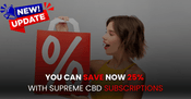 Big News You Can Now Save 25% With Supreme CBD Subscriptions